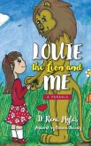 Louie The Lion and Me Louie The Lion and Me