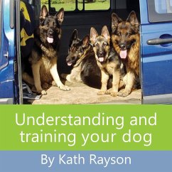 Understanding and training your dog - Rayson, Kath