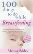 100 Things to do while Breastfeeding - Bild 1