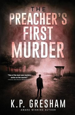 The Preacher's First Murder - Gresham, K. P.