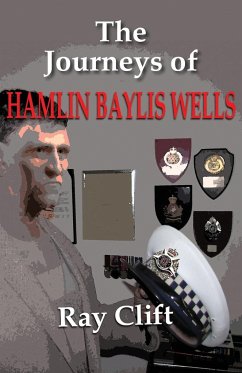 Journeys of Hamlin Baylis Wells - Clift, Ray