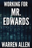 WORKING FOR MR. EDWARDS