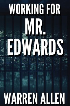 WORKING FOR MR. EDWARDS - Allen, Bruce Warren