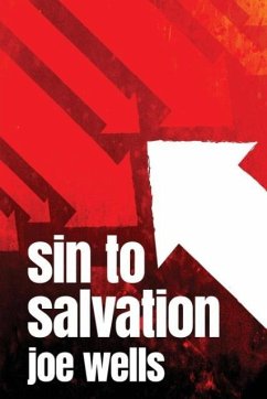 Sin to Salvation - Wells, Joe