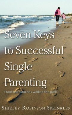 Seven Keys to Successful Single Parenting - Sprinkles, Shirley Robinson