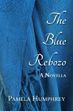 The Blue Rebozo - Humphrey, Pamela