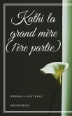 Kathi la grand mère (1ère partie) (eBook, ePUB)