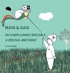 Maya & Gaia, Un compleanno speciale / A special birthday - Biasin, Elena