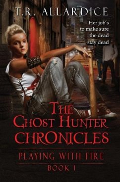 The Ghost Hunter Chronicles (Pt. 1) - Allardice, T. R.