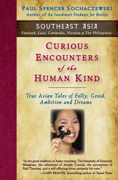 Curious Encounters of the Human Kind - Southeast Asia - Sochaczewski, Paul Spencer