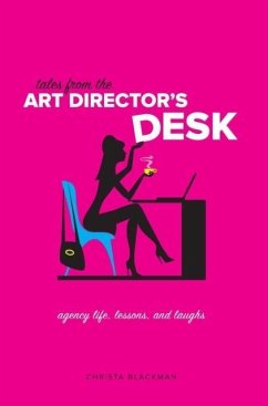 Tales from the Art Director's Desk - Blackman, Christa