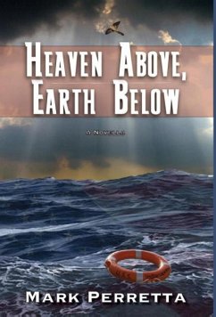 Heaven Above, Earth Below - Perretta, Mark F