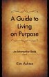 A Guide to Living on Purpose - Bild 1