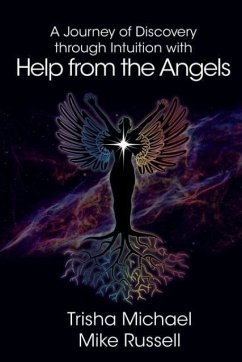A Journey of Discovery through Intuition with Help from the Angels - Michael, Trisha; Russell, Mike