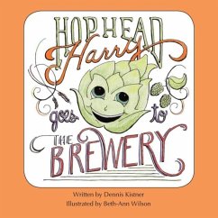 Hophead Harry Goes to the Brewery - Kistner, Dennis