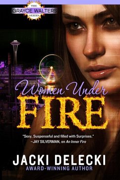 Women Under Fire - Delecki, Jacki