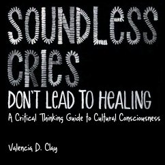Soundless Cries Don't Lead to Healing - Clay, Valencia D
