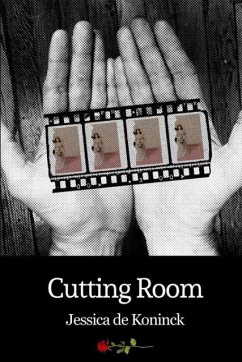 Cutting Room - De Koninck, Jessica
