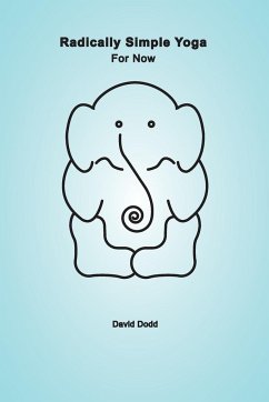Radically Simple Yoga - Dodd, David