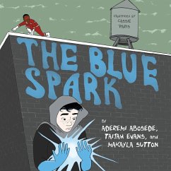 The Blue Spark - Abosede, Aderemi; Evans, Taijah; Sutton, Makayla