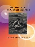 The Romance of Gilbert Holmes (eBook, ePUB)