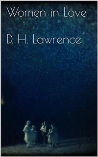 Women in Love (eBook, ePUB) - H. Lawrence, D.