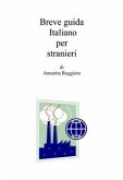 Breve guida di italiano per stranieri (eBook, ePUB)