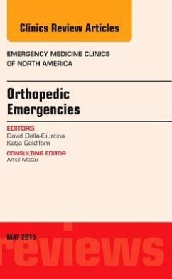 Orthopedic Emergencies, an Issue of Emergency Medicine Clinics of North America - Della-Giustina, David