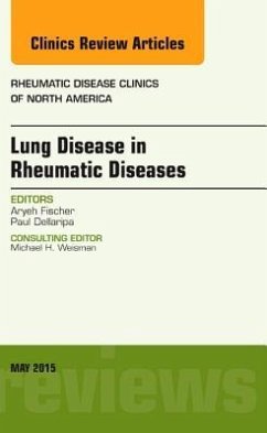 Lung Disease in Rheumatic Diseases, an Issue of Rheumatic Disease Clinics - Fischer, Aryeh