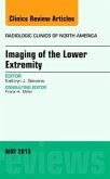 Imaging of the Lower Extremity, an Issue of Radiologic Clinics of North America
