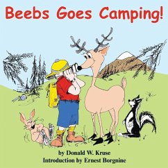 Beebs Goes Camping! - Kruse, Donald W