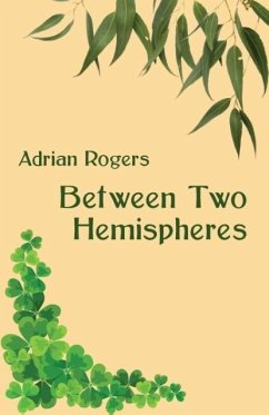 Between Two Hemispheres - Rogers, Adrian