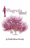 The Magnolia Seed