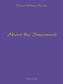 About the Innermost (eBook, ePUB) - Widmer Nicolet, Samuel