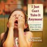 I Just Can't Take It Anymore! (eBook,... - Bild 1