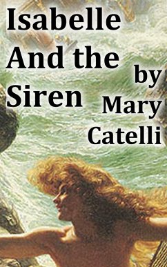 Isabelle and the Siren (eBook, ePUB) - Catelli, Mary