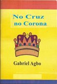 No Cruz, No Corona (eBook, ePUB)