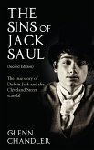 The Sins of Jack Saul (Second Edition): The True Story of Dublin Jack and The Cleveland Street Scandal (eBook, ePUB)