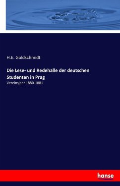 Die Lese- und Redehalle der deutschen Studenten in Prag - Goldschmidt, H. E.