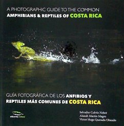 A photographic guide of the common ammphibians & reptiles of Costa Rica = Guía fotográfica de los anfibios y reptiles más comunes de Costa Rica - Martín Magro, Alanah; Quesada Obando, Víctor Hugo