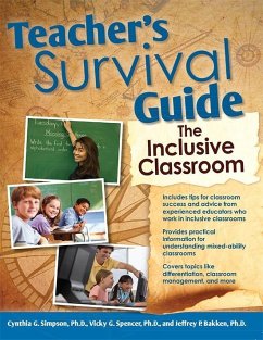 Teacher's Survival Guide: The Inclusive Classroom (eBook, ePUB) - Simpson, Cynthia; Spencer, Vicky; Bakken, Jeffrey