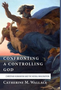 Confronting a Controlling God - Wallace, Catherine M.