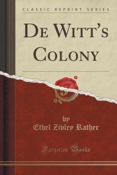De Witt´s Colony (Classic Reprint)