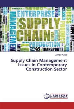 Supply Chain Management Issues in Contemporary Construction Sector - Awais, Ahmad