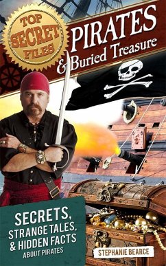 Top Secret Files: Pirates and Buried Treasure (eBook, ePUB) - Bearce, Stephanie