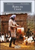 Roba da Ciodi. Fatti, storie e personaggi nella civiltà contadina veneta del XX secolo Roba da Ciodi. Fatti, storie e personaggi nella civiltà contadina veneta del XX secolo