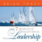 The 7 Secrets of Exceptional Leadership (eBook, ePUB)