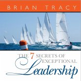 The 7 Secrets of Exceptional Leadership (eBook, ePUB)