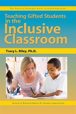 Teaching Gifted Students in the Inclusive Classroom (eBook, ePUB) - Riley, Tracy; Karnes, Frances