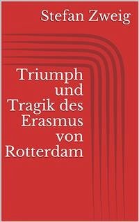 Triumph und Tragik des Erasmus von Rotterdam (eBook, ePUB) - Zweig, Stefan